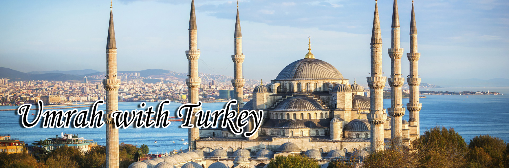 Umrah 8 nights / Turkey 4 nights